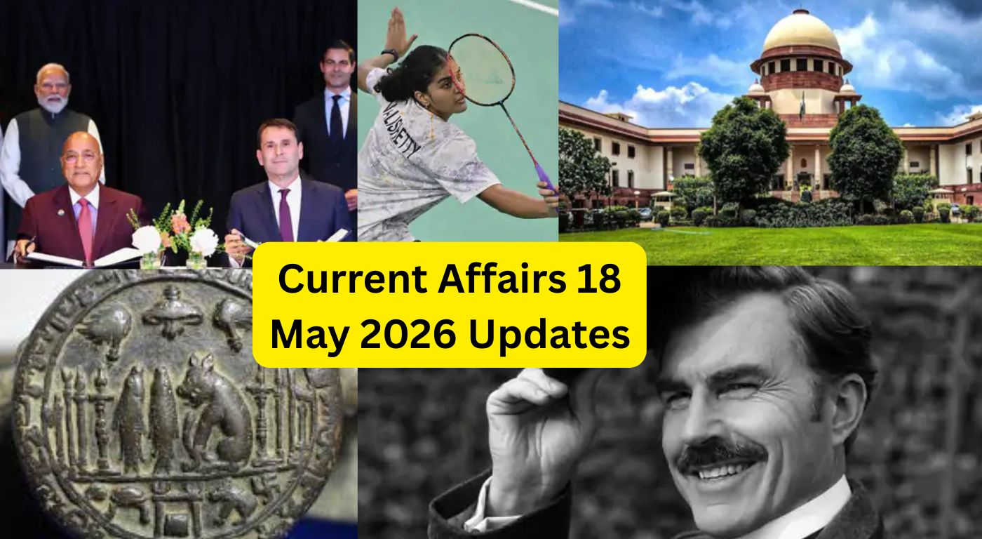 Current Affairs 18 May 2026 Updates