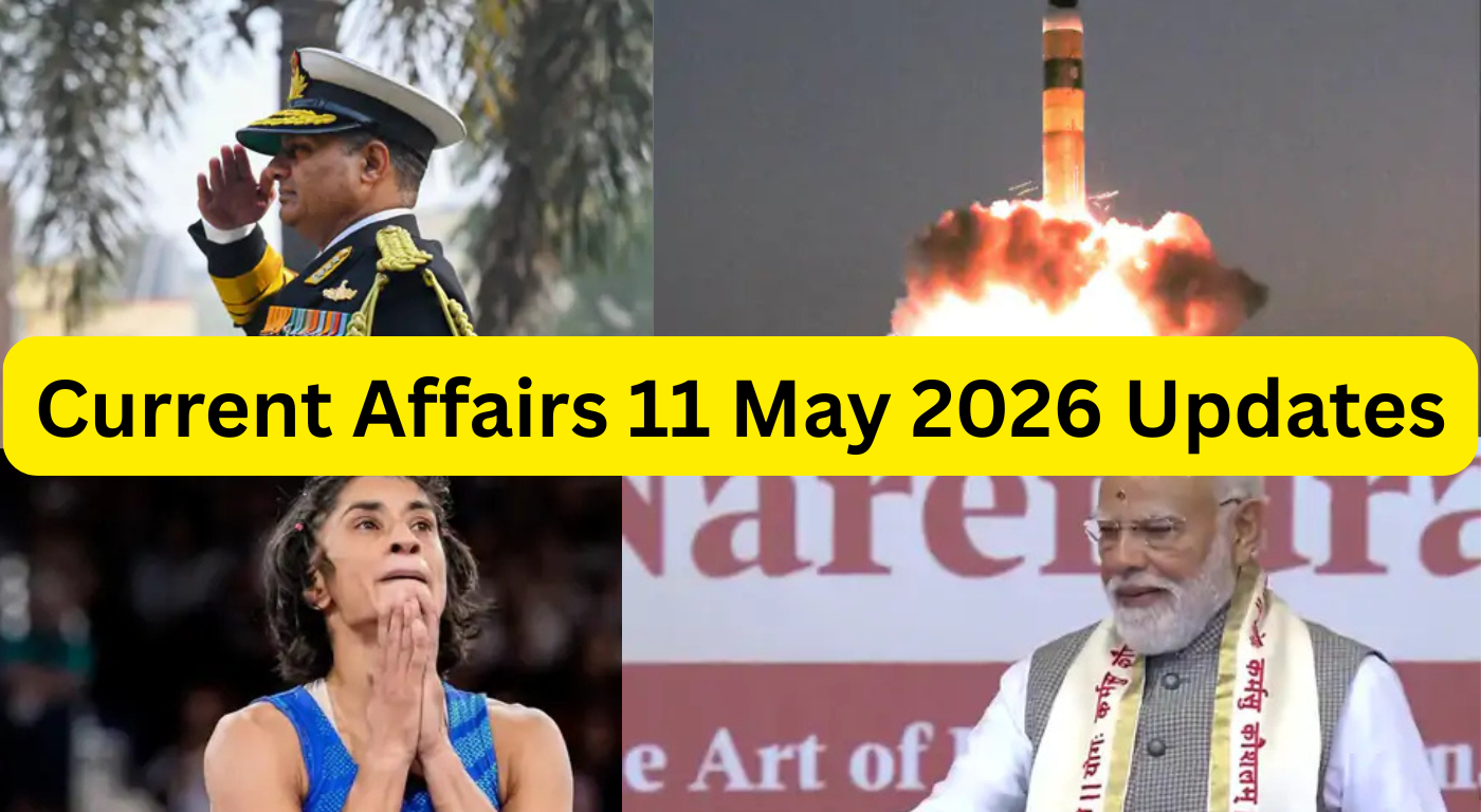 Current Affairs 11 May 2026 Updates