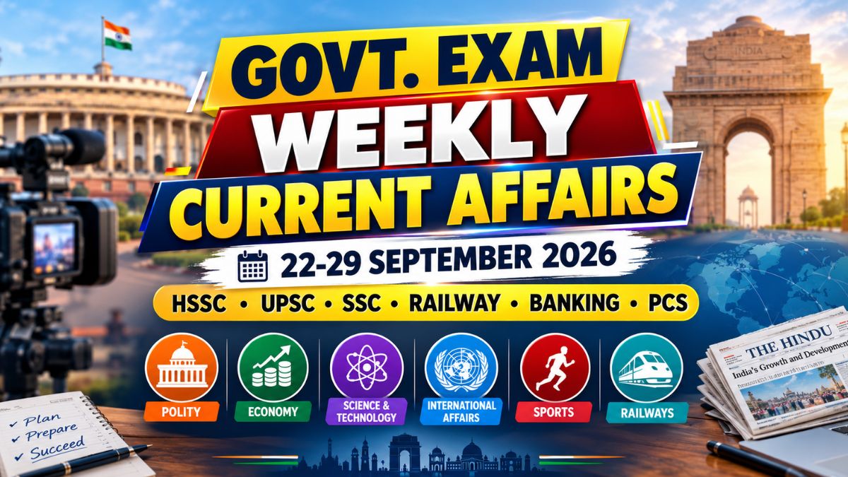GOVT.EXAM WEEKLY CURRENT AFFAIRS 22-29 SEPTEMBER 2026 like hssc upsc railway ssc banking pcs