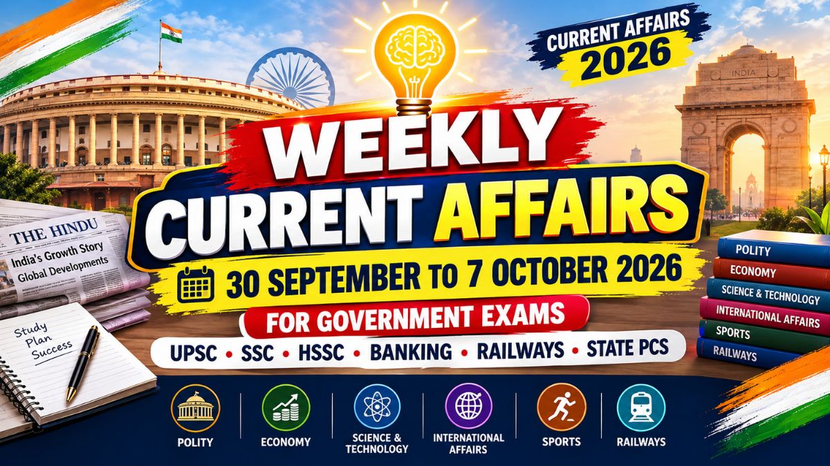 WEEKLY CURRENT AFFAIRS 30 SEPTEMBER TO 7 OCTOBER 2026